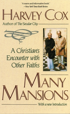 Many Mansions: A Christian's Encounter with Other Faiths - Cox, Harvey (Contributions by)