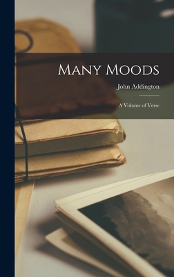 Many Moods; a Volume of Verse - Symonds, John Addington 1840-1893