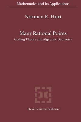 Many Rational Points: Coding Theory and Algebraic Geometry - Hurt, N.E.