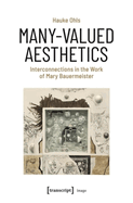 Many-Valued Aesthetics: Interconnections in the Work of Mary Bauermeister