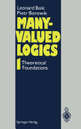 Many-Valued Logics 1: Theoretical Foundations