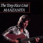 Manzanita - Tony Rice Unit