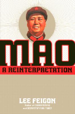 Mao: A Reinterpretation - Feigon, Lee