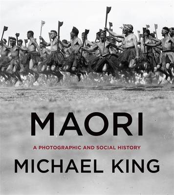 Maori: A Photographic and Social History - King, Michael