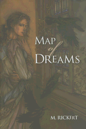 Map of Dreams - Rickert, M, and Barzak, Christopher (Foreword by), and Van Gelder, Gordon (Afterword by)