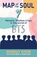 Map of the Soul - 7: Persona, Shadow & Ego in the World of BTS