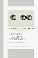 Mapping and Measuring Deliberation: Towards a New Deliberative Quality