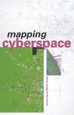 Mapping Cyberspace - Dodge, Martin, Dr., and Kitchin, Rob, Dr.