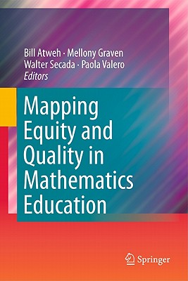 Mapping Equity and Quality in Mathematics Education - Atweh, Bill (Editor), and Graven, Mellony (Editor), and Secada, Walter (Editor)