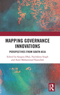 Mapping Governance Innovations: Perspectives from South Asia