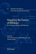 Mapping the Future of Biology: Evolving Concepts and Theories