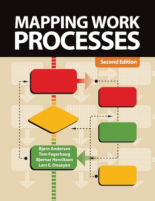 Mapping Work Processes - Andersen, Bjrn, and Fagerhaug, Tom, and Henriksen, Bjrnar