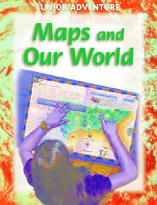 Maps and Our World - Coupe, Robert