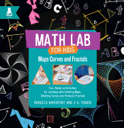 Maps, Curves, and Fractals: Fun, Hands-On Activities for Learning with Coloring Maps, Stitching Curves, and Fantastic Fractals