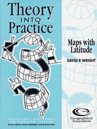 Maps with Latitude - Wright, David R., and Biddulph, Mary (Editor), and Butt, Graham (Editor)