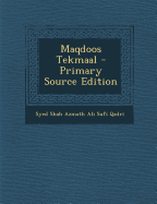 Maqdoos Tekmaal - Primary Source Edition