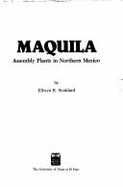 Maquila: Assembly Plants in Northern Mexico