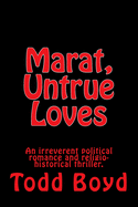 Marat, Untrue Loves