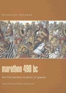 Marathon 490 BC: The First Persian Invasion of Greece