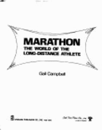 Marathon: The World of the Long-Distance Athlete - Campbell, Gail