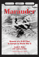 Marauder: Memoir of a B-26 Pilot in Europe in World War II