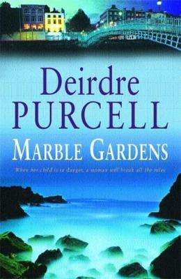 Marble Gardens - Purcell, Deirdre