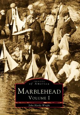 Marblehead: Volume I - Hardy Wright, John