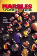 Marbles: A Player's Guide - Levine, Shar, and Scudamore, Vicki
