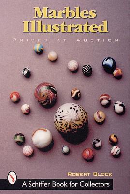 Marbles Illustrated: Prices at Auction - Block, Robert