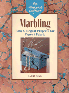 Marbling: Easy & Elegant Projects for Paper & Fabric - Sims, Laura