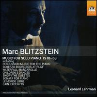 Marc Blitzstein: Music for Solo Piano, 1918-63 - Helene Williams (speech/speaker/speaking part); Leonard Lehrman (speech/speaker/speaking part); Leonard Lehrman (piano)