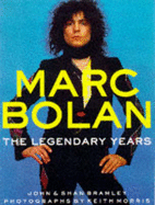 Marc Bolan: The Legendary Years