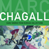 Marc Chagall: Early Works from Russian Collections