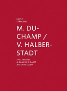 Marcel Duchamp & Vitaly Halberstadt: A Game in a Game