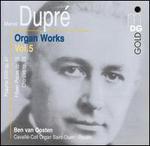 Marcel Dupr: Organ Works, Vol. 5