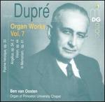 Marcel Dupr: Organ Works, Vol. 7