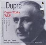 Marcel Dupr: Organ Works, Vol. 8