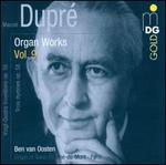Marcel Dupr: Organ Works, Vol. 9
