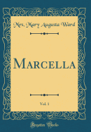 Marcella, Vol. 1 (Classic Reprint)