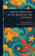 March Anson and Scoot Bailey of the U.S. Navy