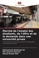 March? de l'emploi des ?tudiants, de l'offre et de la demande dans une universit? priv?e