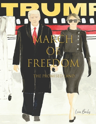 March of Freedom: The Promised Land - Boehs, Leia