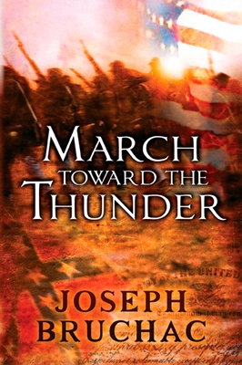March Toward the Thunder - Bruchac, Joseph
