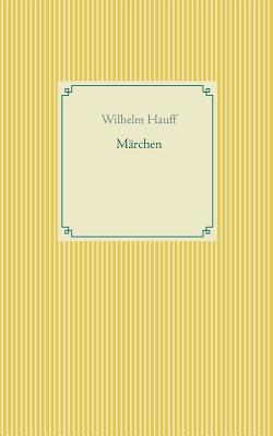 Marchen - Hauff, Wilhelm