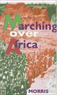 Marching Over Africa - Morris, G A