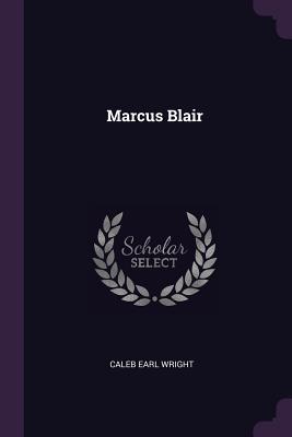 Marcus Blair - Wright, Caleb Earl