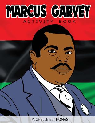 Marcus Garvey Activity Book - Thomas, Michelle E