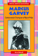 Marcus Garvey: Controversial Champion of Black Pride