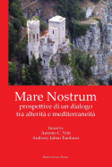 Mare Nostrum: Prospettive Di Un Dialogo Tra Alterita E Mediterraneita