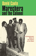 Marechera and the Colonel: A Zimbabwean Writer and the Claims of the State